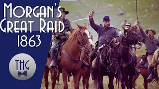 John Hunt Morgan and the "Great Raid."