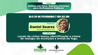 Defesa em Foco: Balística Forense para Defensores Públicos - 28/02/2024 - 2.0