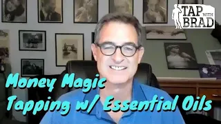 Money Magic - Tapping with Essential Oils (EFT and Aromatherapy)