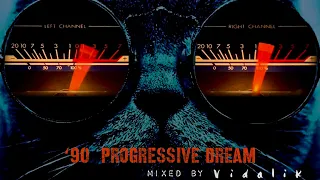 ‘90 ‘00  Progressive - Dream - Techno   VIDALIK Dj Set
