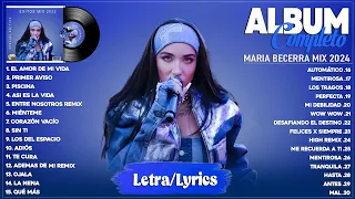 Maria Becerra Tendencia 2024 (Letra/Lyrics) - Maria Becerra Lo Más Enganchado 2024 - Exitos Mix 2024