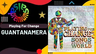 🔥GUANTANAMERA | PLAYING FOR CHANGE feat. CARLOS VARELA y MANUEL GALBAN - Salsa Premium