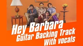 IV OF SPADES - Hey Barbara (Guitar Backing Track) With Vocals