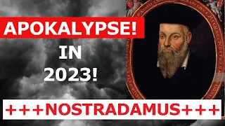 Die düsteren Nostradamus Vorhersagen für 2023!