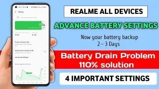 Realme Device battery drain problem, Realme battery drain problem solution, Advance Battery Settings