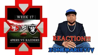 49ERS VS RAIDERS - WEEK 17 (REACTION!!!)