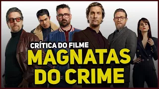 MAGNATAS DO CRIME (2020) - Crítica do Filme