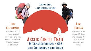 Arctic Circle Trail Information webinar plus Q&A with 2 experts.