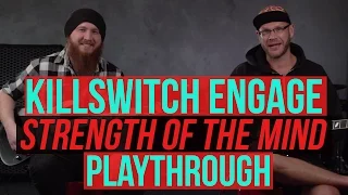 Killswitch Engage - Strength of the Mind Playthrough