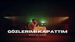 Velet - Gözlerimi Kapattım