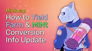 MinSwap: How to Yield Farm, Potential APR Data & MINt Updates