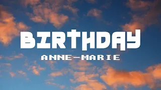 Anne Marie -  Birthday (Lyrics Video)