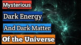 Dark Matter and Dark Energy explained in Hindi || The mysterious energy of the universe.