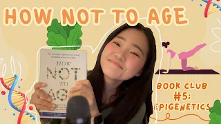 How Not to Age | Book Club #5 | Changing Your Genetic Destiny