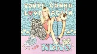 NERVO - You're Gonna Love Again [HQ]