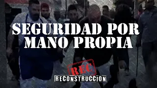 SEGURIDAD POR MANO PROPIA - #REC Reconstrucción