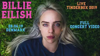 Billie Eilish @ TINDERBOX - Full concert in 4K. Odense, Denmark, 27.06.19