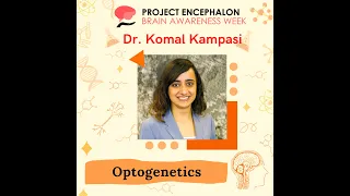 Optogenetics - Dr. Komal Kampasi