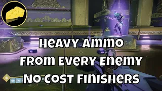 Heavy Ammo From Every Enemy No Cost Finishers