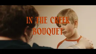 Bouquet  - In the Creek (Official Music Video)