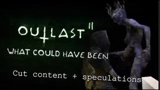 Outlast 2 Cut Content