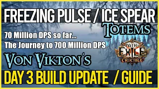 Ice Spear + Freezing Pulse Totems Day 3 Build Update / Guide - 70 Million DPS!!