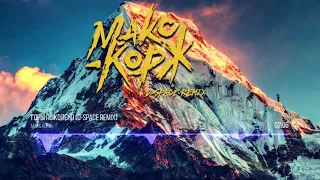 Макс Корж - Горы по колено (D-Space Remix)