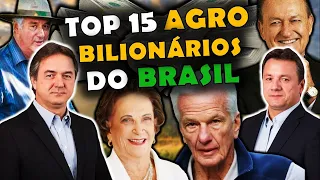 OS 15 AGRO BILIONÁRIO MAIS RICOS DO BRASIL