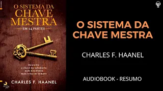 O Sistema da Chave Mestra - Charles F. Haanel - Áudiobook [RESUMO]