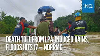 Death toll from LPA-induced rains, floods hits 17 — NDRRMC