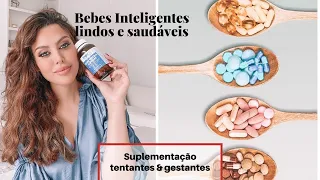 Como ter Bebes Inteligentes, lindos e Saudáveis! Suplementação tentantes e Gestantes!