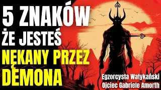 Ojciec Amorth - 5 ZNAKÓW Nękania Demona. Jak rozpoznać, Nękanie Złego Ducha? Możesz być Zaskoczony