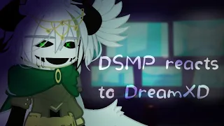 DSMP reacts to DreamXD | Part 1/1 [No ships + rly short]