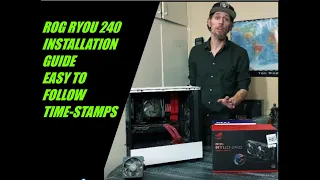 ROG RYOU 240 All-in-one Liquid Cooler How-to installation guide with Time-Stamps and easy to follow.