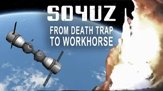 Soyuz: From Death Trap To Workhorse - Soviet Space History #3