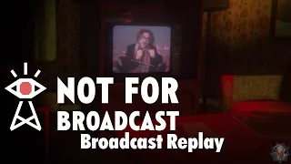 Not For Broadcast: Day 8 - Broadcast Footage