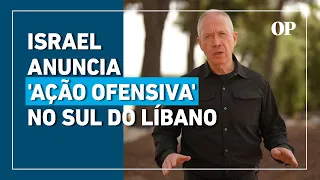 Israel anuncia 'ação ofensiva' no sul do Líbano