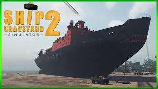 Ship Graveyard Simulator 2 - Steel Giants DLC - And Big Update