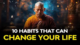 🌟 10 Life-Changing Habits: Transform Your World Today! ✨ | Buddhism| Buddhist Teachings