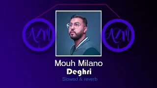 Mouh Milano - DEGHRI ( Slowed & reverb)