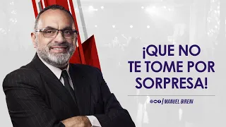 ¡Que no te tome por sorpresa! | Manuel Bireni | #IglesiaJPF