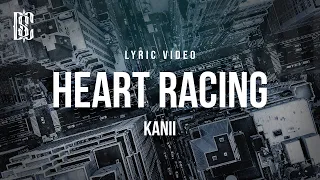 Kanii - Heart Racing | Lyrics