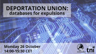 Webinar - Deportation Union: databases for expulsions