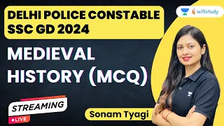 Medieval History MCQ | SSC GD 2024 | Delhi Police Constable | Sonam Tyagi