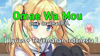 Omae Wa Mou ( Already Dead )- deadman死人 • [Lyrics + Terjemahan Indonesia]•