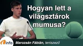 How did a young Hungarian tennis player become the mummy of world stars? Fábián Marozsán, Inforádió