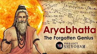 ARYABHATTA - The Forgotten Genius || Project SHIVOHAM