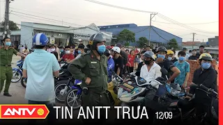 Tin An Ninh Trật tự Nóng Nhất 24h Trưa 12/09/2021 | Tin Tức Thời Sự Việt Nam Mới Nhất | ANTV