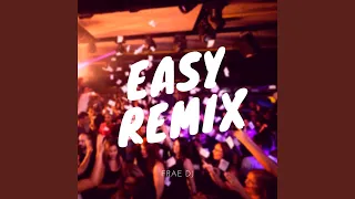 Easy - Remix