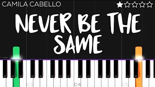 Camila Cabello - Never Be the Same | EASY Piano Tutorial